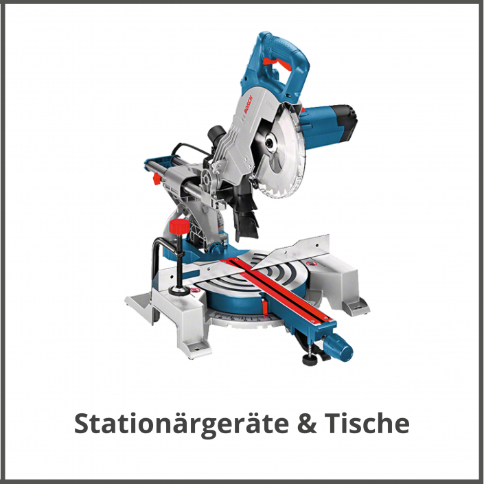 Bosch Stationärgeräte und Tische